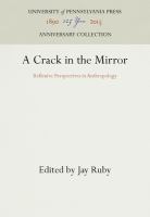 A Crack in the mirror : reflexive perspectives in anthropology /