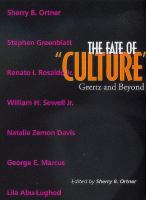 The fate of "culture" : Geertz and beyond /