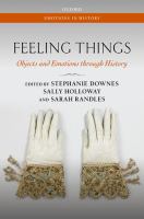 Feeling things : objects and emotions through history /