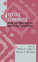 Textile economies power and value from the local to the transnational /