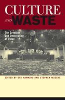 Culture and waste : the creation and destruction of value /