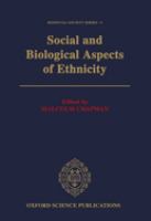 Social and biological aspects of ethnicity /