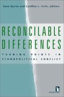 Reconcilable differences : turning points in ethnopolitical conflict /