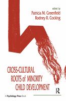 Cross-cultural roots of minority child development /