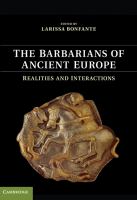 The barbarians of ancient Europe : realities and interactions /