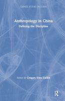 Anthropology in China : defining the discipline /