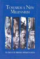 Towards a new millenium : ten years of the indigenous movement in Russia /