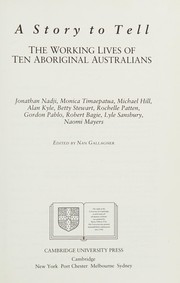 A Story to tell : the working lives of ten Aboriginal Australians /