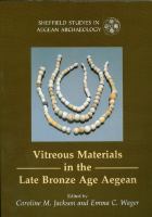Vitreous materials in the late Bronze Age Aegean /