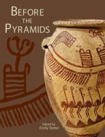 Before the pyramids : the origins of Egyptian civilization /