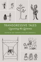 Transgressive tales : queering the Grimms /