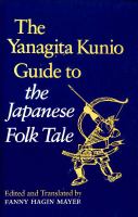 The Yanagita Kunio guide to the Japanese folk tale /