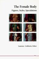 The Female body : figures, styles, speculations /