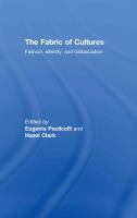 The fabric of cultures : fashion, identity, and globalization /