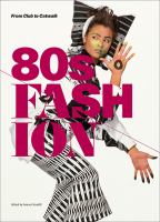 80s fashion : from club to catwalk /