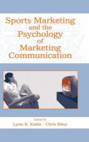 Sports marketing and the psychology of marketing communication /