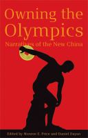 Owning the Olympics : narratives of the new China /