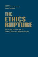 The ethics rupture : exploring alternatives to formal research ethics review /