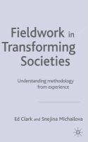 Fieldwork in transforming societies : understanding methodology from experience /