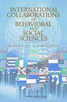 International collaborations in behavioral and social sciences : report of a workshop /