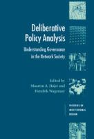 Deliberative policy analysis : understanding governance in the network society /
