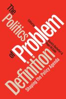 The politics of problem definition : shaping the policy agenda /