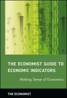 The Economist guide to economic indicators : making sense of economics.