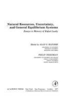 Natural resources, uncertainty, and general equilibrium systems : essays in memory of Rafael Lusky /