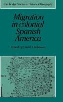 Migration in colonial Spanish America /