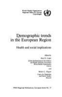 Demographic trends in the European region : health and social implications /