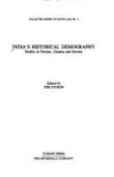 India's historical demography : studies in famine, disease and society /