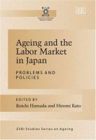 Ageing and the labour market in Japan : problems and policies /