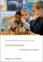 Prioritizing integration : the Transatlantic Council on Migration /