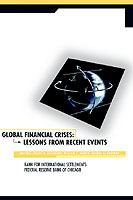 Global financial crises : lessons from recent events /