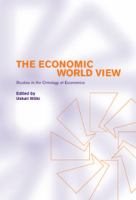 The economic world view : studies in the ontology of economics /