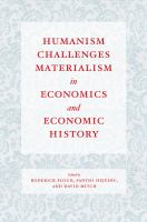 Humanism challenges materialism in economics and economic history /