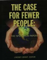 The case for fewer people : the NPG forum papers /