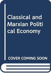 Classical and Marxian political economy : essays in honor of Ronald L. Meek /