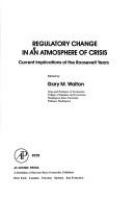 Regulatory change in an atmosphere of crisis : the current implications of the Roosevelt years /