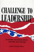 Challenge to leadership : economic and social issues for the next decade /