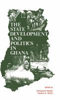 The State, development, and politics in Ghana /