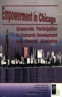 Empowerment in Chicago : grassroots participation in economic development and poverty alleviation /