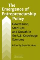 The emergence of entrepreneurship policy : governance, start-ups, and growth in the U.S. knowledge economy /