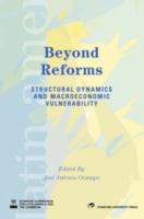 Beyond reforms : structural dynamics and macroeconomic vulnerability /