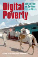 Digital poverty : Latin American and Caribbean perspectives /