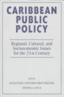 Caribbean public policy : regional, cultural, and socioeconomic issues for the 21st century /