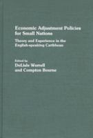 Economic adjustment policies for small nations : theory and experience in the English-speaking Caribbean /