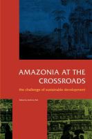 Amazonia at the crossroads : the challenge of sustainable development /