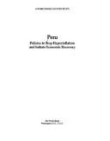 Peru : policies to stop hyperinflation and initiate economic recovery.