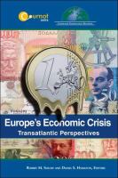 Europe's economic crisis : transatlantic perspectives / edited by Robert M. Solow and Daniel S. Hamilton.